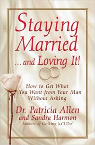 Staying Married and Loving it by Dr. Pat Allen